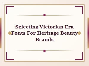 Victorian Fonts for Heritage Beauty Brand Identity
